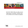 24/30494274 DC BS EN ISO 18862 Coffee and coffee products - Determination of acrylamide - Methods using HPLC-MS/MS and GC-MS after derivatization