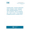 UNE EN 4644-012:2015 Aerospace series - Connector, electrical and optical, rectangular, modular, rectangular inserts, operating temperature 175 °C (or 125 °C) continuous - Part 012: Receptacle, size 1, class A, C and E - Product standard (Endorsed by AENOR in January of 2016.)