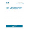 UNE EN ISO 11357-4:2021 Plastics - Differential scanning calorimetry (DSC) - Part 4: Determination of specific heat capacity (ISO 11357-4:2021)