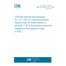 UNE EN 50341-2-22:2022 Overhead electrical lines exceeding AC 1 kV - Part 2-22: National Normative Aspects (NNA) for Poland (based on EN 50341-1:2012) (Endorsed by Asociación Española de Normalización in May of 2022.)