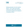 UNE EN ISO 16484-5:2022 Building automation and control systems (BACS) - Part 5: Data communication protocol (ISO 16484-5:2022) (Endorsed by Asociación Española de Normalización in December of 2022.)