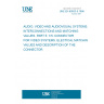 UNE EN 60933-5:1996 AUDIO, VIDEO AND AUDIOVISUAL SYSTEMS. INTERCONNECTIONS AND MATCHING VALUES. PART 5: Y/C CONNECTOR FOR VIDEO SYSTEMS. ELECTICAL MATCHING VALUES AND DESCRIPTION OF THE CONNECTOR.