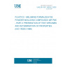 UNE EN ISO 14528-2:2000 PLASTICS - MELAMINE-FORMALDEHYDE POWDER MOULDING COMPOUNDS (MF-PMCs) - PART 2: PREPARATION OF TEST SPECIMENS AND DETERMINATION OF PROPERTIES. (ISO 14528-2:1999)