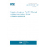 UNE EN 60079-30-1:2017 Explosive atmospheres - Part 30-1: Electrical resistance trace heating - General and testing requirements