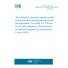 UNE EN IEC 61189-2-805:2024 Test methods for electrical materials, printed boards and other interconnection structures and assemblies - Part 2-805: X/Y CTE test for thin base materials by TMA (Endorsed by Asociación Española de Normalización in July of 2024.)