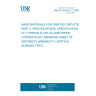 UNE EN 60249-2-7:1996 BASE MATERIALS FOR PRINTED CIRCUITS. PART 2: SPECIFICATIONS. SPECIFICATION Nº 7: PHENOLIC CELLULOSE PAPER COPPER-CLAD LAMINATED SHEET OF DEFINED FLAMMABILITY (VERTICAL BURNING TEST).