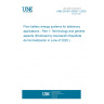 UNE EN IEC 62932-1:2020 Flow battery energy systems for stationary applications - Part 1: Terminology and general aspects (Endorsed by Asociación Española de Normalización in June of 2020.)