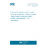 UNE EN 13052-1:2002 Influence of materials on water intended for human consumption - Organic materials - Determination of colour and turbidity of water in piping systems - Part 1: Test method.