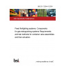 BS EN 12094-4:2004 Fixed firefighting systems. Components for gas extinguishing systems Requirements and test methods for container valve assemblies and their actuators