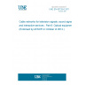 UNE EN 60728-6:2011 Cable networks for television signals, sound signals and interactive services - Part 6: Optical equipment (Endorsed by AENOR in October of 2012.)