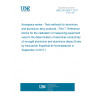 UNE EN 2004-7:2017 Aerospace series - Test methods for aluminium and aluminium alloy products - Part 7: Reference blocks for the calibration of measuring equipment used in the determination of electrical conductivity of wrought aluminium and aluminium alloys (Endorsed by Asociación Española de Normalización in September of 2017.)