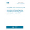 UNE EN IEC 63002:2021 Interoperability specifications and communication method for external power supplies used with computing and consumer electronics devices (Endorsed by Asociación Española de Normalización in October of 2021.)