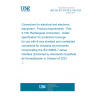 UNE EN IEC 61076-3-106:2023 Connectors for electrical and electronic equipment - Product requirements - Part 3-106: Rectangular connectors - Detail specification for protective housings for use with 8-way shielded and unshielded connectors for industrial environments incorporating the IEC 60603-7 series interface (Endorsed by Asociación Española de Normalización in October of 2023.)