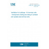 UNE EN 12589:2003 Ventilation for buildings - Air terminal units - Aerodynamic testing and rating of constant and variable rate terminal units