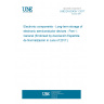 UNE EN 62435-1:2017 Electronic components - Long-term storage of electronic semiconductor devices - Part 1: General (Endorsed by Asociación Española de Normalización in June of 2017.)