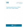 UNE EN 13274-5:2001 Respiratory protective devices - Methods of test - Part 5: Climatic conditions.