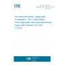 UNE EN ISO 19232-2:2014 Non-destructive testing - Image quality of radiographs - Part 2: Determination of the image quality value using step/hole-type image quality indicators (ISO 19232-2:2013)