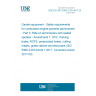 UNE EN ISO 5395-3:2014/A1:2017 Garden equipment - Safety requirements for combustion-engine-powered lawnmowers - Part 3: Ride-on lawnmowers with seated operator - Amendment 1: OPC, Parking brake, ROPS, pressurized hoses, cutting means, grass catcher and test probe (ISO 5395-3:2013/Amd 1:2017, Corrected version 2017-03)