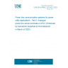 UNE EN 62488-2:2017/AC:2020-02 Power line communication systems for power utility applications - Part 2: Analogue power line carrier terminals or APLC (Endorsed by Asociación Española de Normalización in March of 2020.)