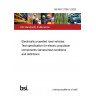 BS ISO 21782-1:2023 Electrically propelled road vehicles. Test specification for electric propulsion components General test conditions and definitions