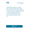 UNE EN 300430:1999 TRANSMISSION AND MULTIPLEXING (TM); DIGITAL RADIO RELAY SYSTEMS (DRRS); HIGH CAPACITY DRRS CARRYING 1 X SYNCHRONOUS TRANSPORT MODULE-1 (1XSTM-1) SIGNALS OPERATING IN THE 18 HGZ FREQUENCY BAND WITH CHANNEL SPACING OF 55 MHZ.