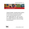 BS EN IEC 61462:2023 - TC Tracked Changes. Composite hollow insulators. Pressurized and unpressurized insulators for use in electrical equipment with AC rated voltage greater than 1 000 V AC and D.C. voltage greater than 1500V. Definitions, test methods, acceptance criteria and design recommendations