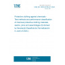 UNE EN 14325:2018+A1:2024 Protective clothing against chemicals - Test methods and performance classification of chemical protective clothing materials, seams, joins and assemblages (Endorsed by Asociación Española de Normalización in June of 2024.)