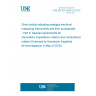 UNE EN IEC 60051-6:2018 Direct acting indicating analogue electrical measuring instruments and their accessories - Part 6: Special requirements for ohmmeters (impedance meters) and conductance meters (Endorsed by Asociación Española de Normalización in May of 2018.)