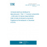 UNE EN IEC 62680-1-7:2019 Universal serial bus interfaces for data and power - Part 1-7: Common components - USB Audio 3.0 Device Class Definition Data Formats (Endorsed by Asociación Española de Normalización in December of 2019.)