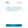 UNE EN 2591-6405:2001 Aeroespace series. Elements of electrical and optical connection. Test methods. Part 6405: Optical elements. Axial load (Endorsed by AENOR in February of 2002.)