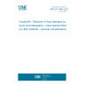 UNE EN 17644:2022 Foodstuffs - Detection of food allergens by liquid chromatography - mass spectrometry (LC-MS) methods - General considerations