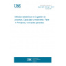 UNE ISO 22514-1:2017 Statistical methods in process management -- Capability and performance -- Part 1: General principles and concepts