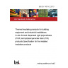 BS EN 14319-2:2013 Thermal insulating products for building equipment and industrial installations. In-situ formed dispensed rigid polyurethane (PUR) and polyisocyanurate foam (PIR) products Specification for the installed insulation products