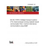 23/30456611 DC BS ISO 15784-2 Intelligent transport systems (ITS). Data exchange involving roadside modules communication Part 2. Centre to field device communications using SNMP